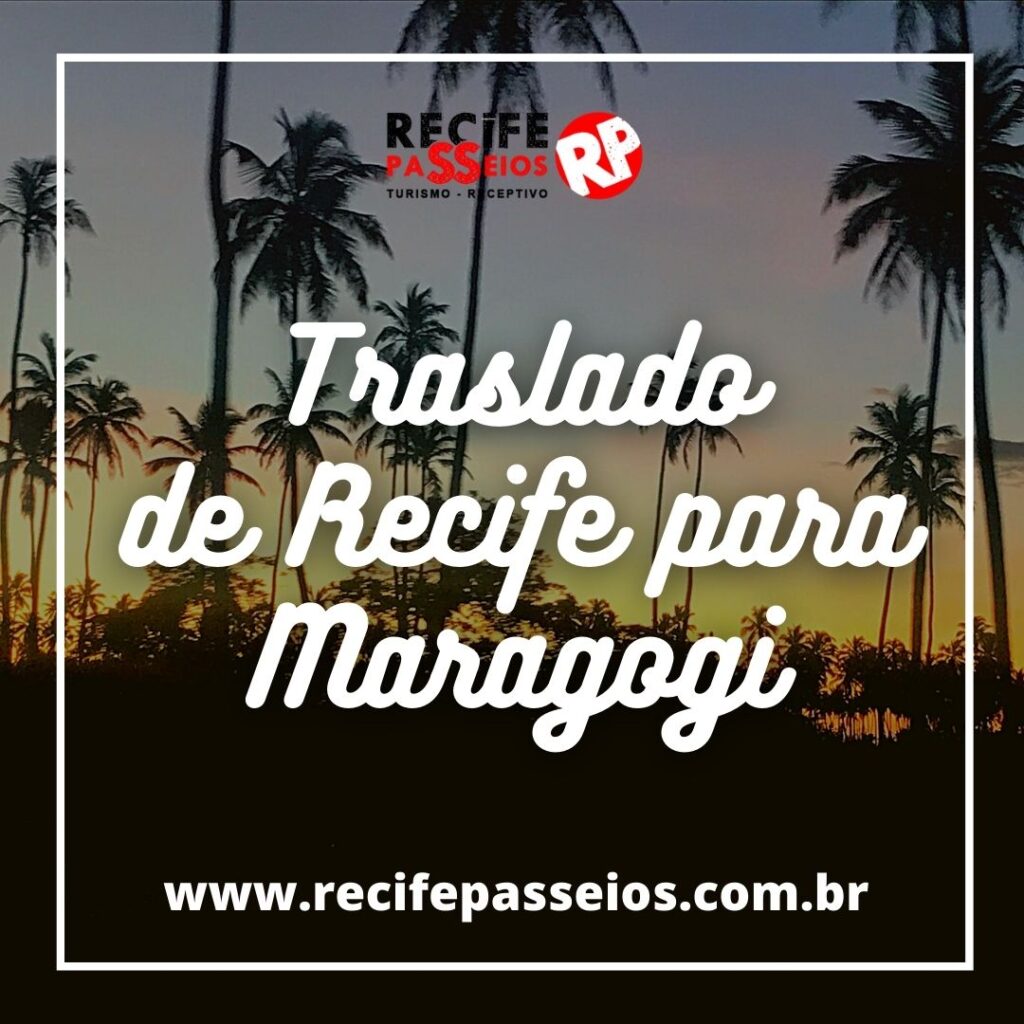 Traslado Recife Maragogi