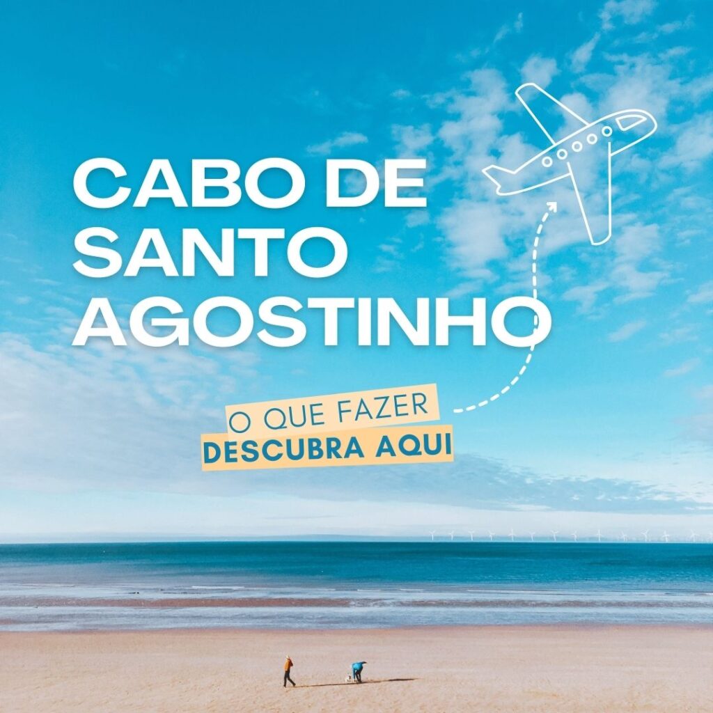 Cabo de Santo Agostinho, o que fazer, descubra aqui!